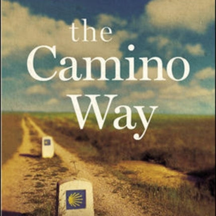 The Camino Way: Lessons in Leadership from a Walk Across Spain