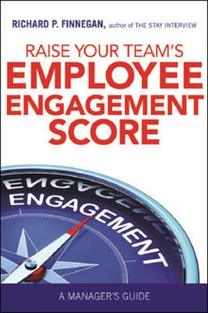 RAISE YOUR TEAMS EMPLOYEE ENGAGEMENT SCORE