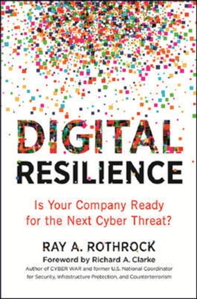 Digital Resilience: Is Your Company Ready for the Next Cyber Threat?