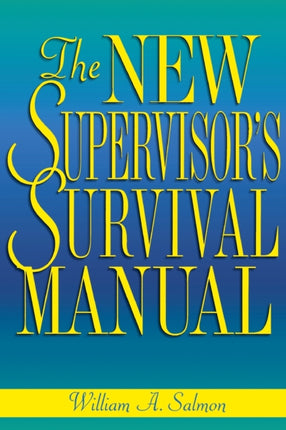 The New Supervisors Survival Manual