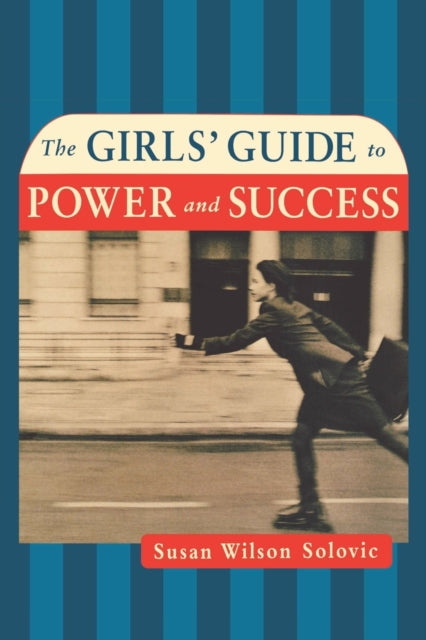 THE GIRLS GUIDE TO POWER AND