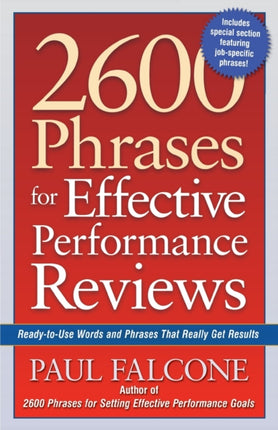 2600 Phrases for Effective Performance Reviews ReadytoUse Words and Phrases That Really Get Results