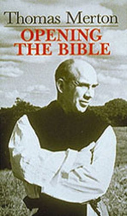 Thomas Merton Opening the Bible