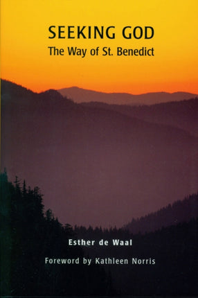 Seeking God The Way of St Benedict