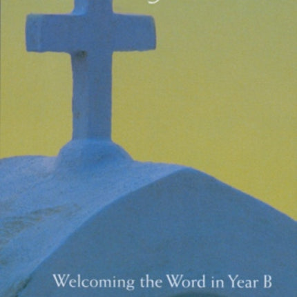 Welcoming The Word In Year B Sowing the Seed