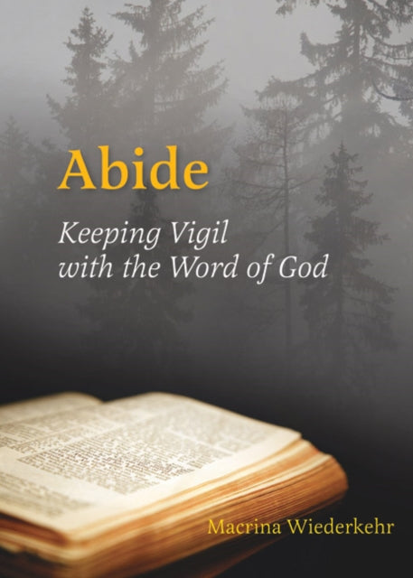 Abide Keeping Vigil with the Word of God