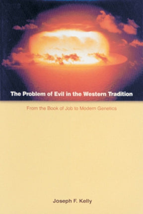The Problem of Evil in the Western Tradition From the Book of Job to Modern Genetics Scripture