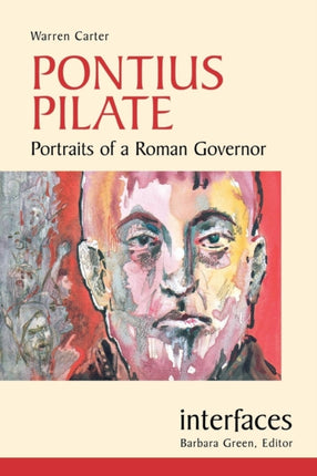 Pontius Pilate Portraits of a Roman Governor Interfaces