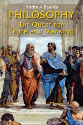 Philosophy The Quest for Truth and Meaning
