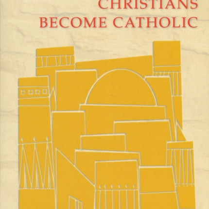 When Other Christians Become Catholic