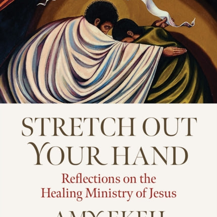 Stretch Out Your Hand