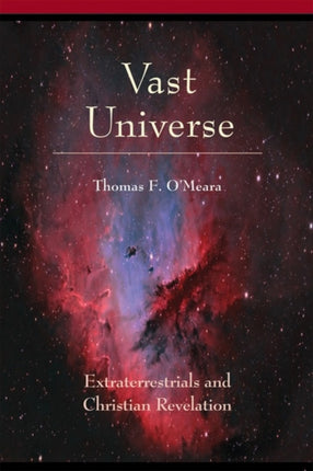 Vast Universe Extraterrestrials and Christian Revelation