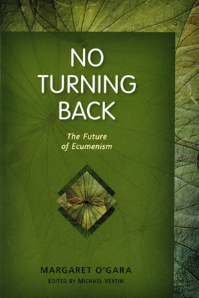 No Turning Back The Future of Ecumenism