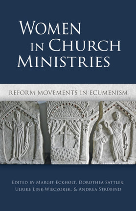 Women in Church Ministries Reform Movements in Ecumenism