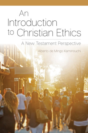 An Introduction to Christian Ethics A New Testament Perspective
