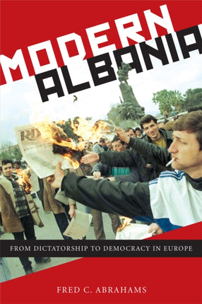 Modern Albania: From Dictatorship to Democracy in Europe