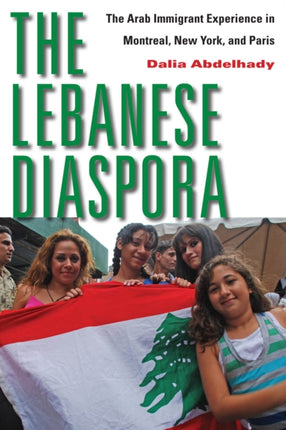 The Lebanese Diaspora  The Arab Immigrant
