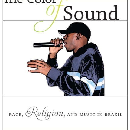 The Color of Sound  Race Religion and Music in