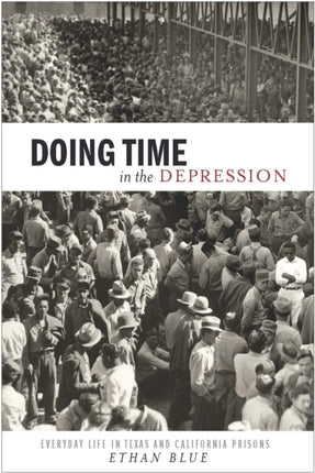 Doing Time in the Depression  Everyday Life in