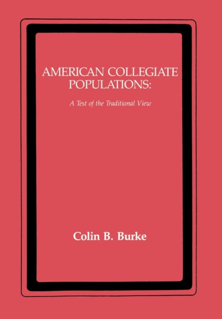 American Collegiate Populations: A Test of the Traditional View