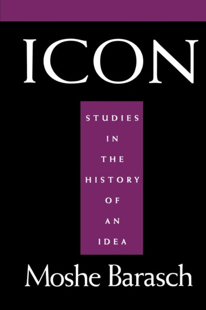 Icon: Studies in the History of An Idea