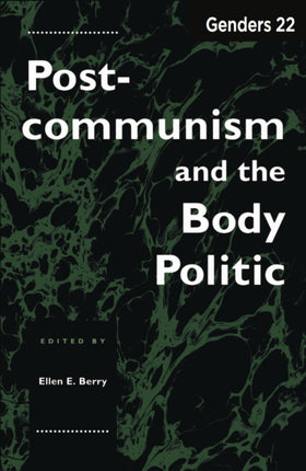 Genders 22  Postcommunism and the Body Politic