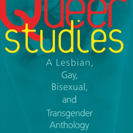 Queer Studies  A Lesbian Gay Bisexual and