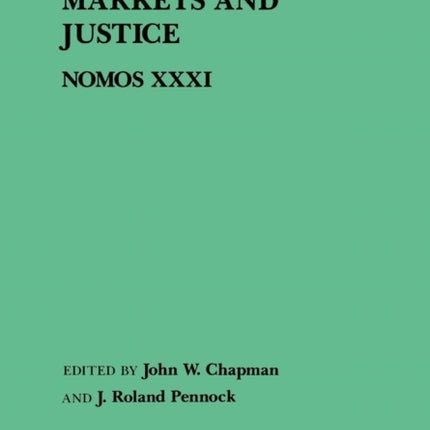 Markets and Justice NOMOS Series Nomos XXXI 5