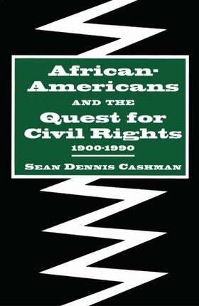 AfricanAmericans and the Quest for Civil Rights 19001990