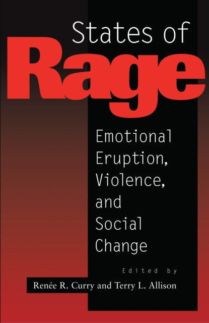 States of Rage: On Cultural Emotion and Social Change