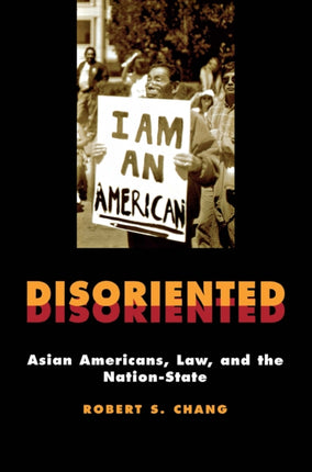 Disoriented  Asian Americans Law and the
