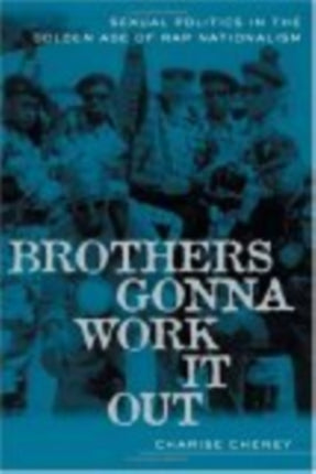 Brothers Gonna Work It Out  Sexual Politics in