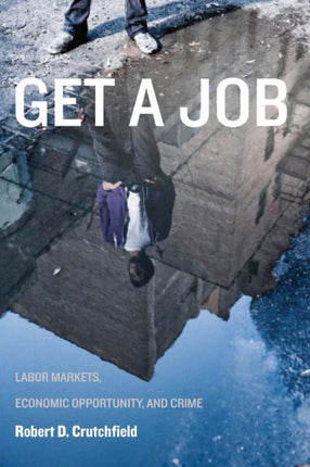 Get a Job  Labor Markets Economic Opportunity and