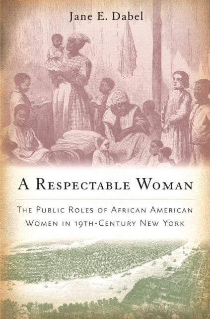 A Respectable Woman  The Public Roles of African