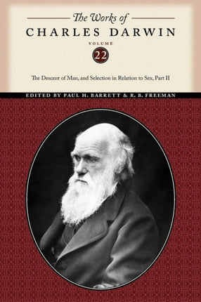 The Works of Charles Darwin, Volume 22: The Descent of Man, and Selection in Relation to Sex (Part Two)