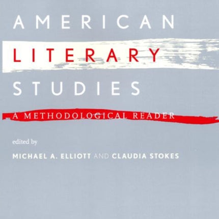 American Literary Studies: A Methodological Reader