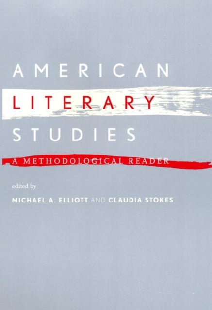 American Literary Studies: A Methodological Reader