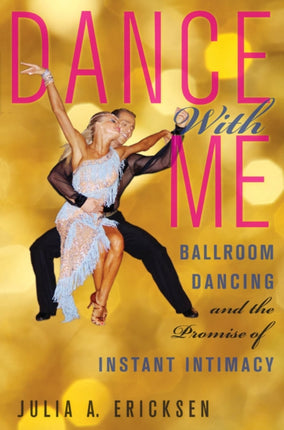 Dance With Me  Ballroom Dancing and the Promise