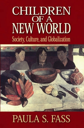 Children of a New World  Society Culture and