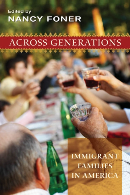 Across Generations: Immigrant Families in America