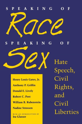 Speaking of Race, Speaking of Sex: Hate Speech, Civil Rights, and Civil Liberties