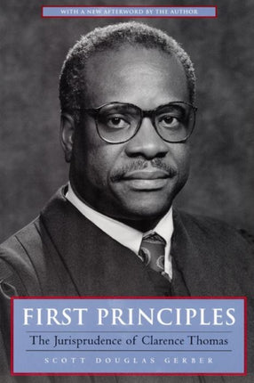 First Principles: The Jurisprudence of Clarence Thomas