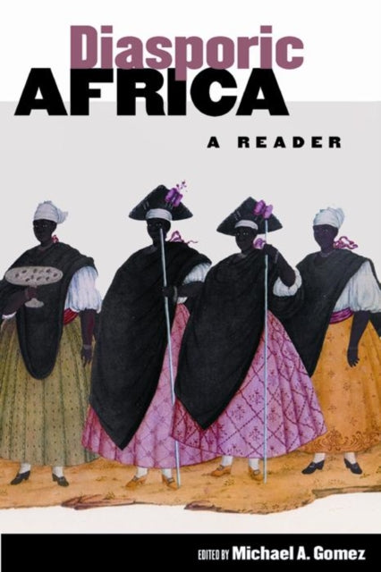 Diasporic Africa  A Reader