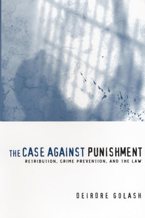 The Case Against Punishment  Retribution Crime