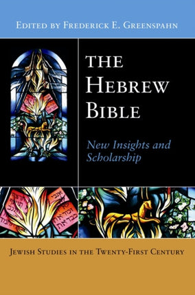 The Hebrew Bible: New Insights and Scholarship