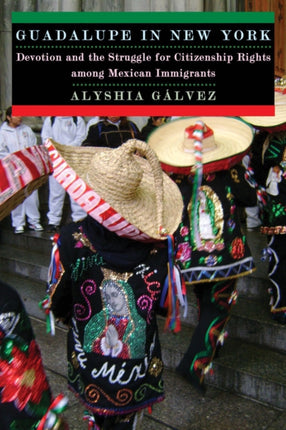 Guadalupe in New York  Devotion and the Struggle