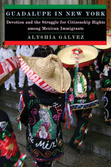 Guadalupe in New York  Devotion and the Struggle
