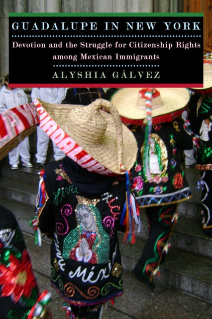 Guadalupe in New York  Devotion and the Struggle