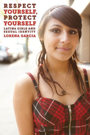 Respect Yourself Protect Yourself  Latina Girls