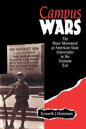 Campus Wars: The Peace Movement At American State Universities in the Vietnam Era